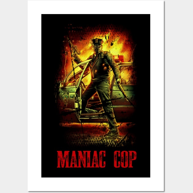 Witness The Madness Maniac Cop Horror Flick Shirt Wall Art by alex77alves